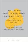Landscape and Travelling East and West: A Philosophical Journey - eBook