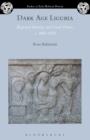Dark Age Liguria : Regional Identity and Local Power, c. 400-1020 - eBook