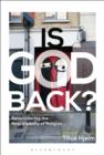 Is God Back? : Reconsidering the New Visibility of Religion - eBook