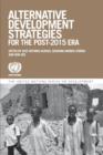 Alternative Development Strategies for the Post-2015 Era (The United Nations Series on Development) - Book