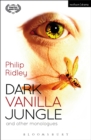 Dark Vanilla Jungle and other monologues - Book