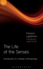 The Life of the Senses : Introduction to a Modal Anthropology - Book
