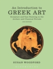 An Introduction to Greek Art : Sculpture and Vase Painting in the Archaic and Classical Periods - eBook