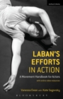 Laban's Efforts in Action : A Movement Handbook for Actors with Online Video Resources - Book
