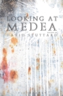 Looking at Medea : Essays and a translation of Euripides  tragedy - eBook