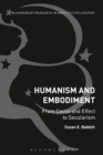 Humanism and Embodiment : From Cause and Effect to Secularism - eBook
