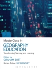 MasterClass in Geography Education : Transforming Teaching and Learning - eBook