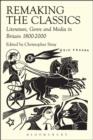 Remaking the Classics : Literature, Genre and Media in Britain 1800-2000 - eBook