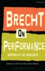 Brecht on Performance : Messingkauf and Modelbooks - Book