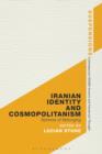 Iranian Identity and Cosmopolitanism : Spheres of Belonging - eBook