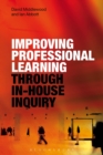 Improving Professional Learning through In-house Inquiry - eBook