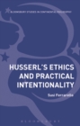 Husserl’s Ethics and Practical Intentionality - eBook