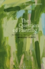 The Question of Painting : Rethinking Thought with Merleau-Ponty - eBook