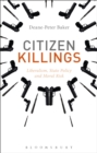 Citizen Killings : Liberalism, State Policy and Moral Risk - Book