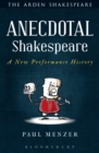 Anecdotal Shakespeare : A New Performance History - eBook