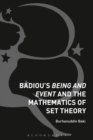 Badiou's Being and Event and the Mathematics of Set Theory - eBook