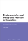 Evidence-Informed Policy and Practice in Education : A Sociological Grounding - eBook