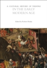 A Cultural History of Theatre in the Early Modern Age - Book