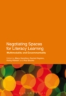 Negotiating Spaces for Literacy Learning : Multimodality and Governmentality - eBook