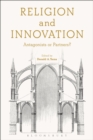 Religion and Innovation : Antagonists or Partners? - Book