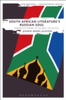 South African Literature's Russian Soul : Narrative Forms of Global Isolation - eBook