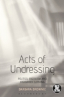 Acts of Undressing : Politics, Eroticism, and Discarded Clothing - Book