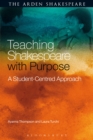 Teaching Shakespeare with Purpose : A Student-Centred Approach - Book