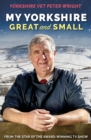 MY YORKSHIRE GREAT & SMALL SIGNED - Book
