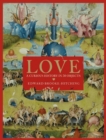 Love; A Curious History : Signed Edition - Book