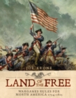 Land of the Free : WarGames Rules for North America 1754-1815 - Book