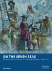 On the Seven Seas : Wargames Rules for the Age of Piracy and Adventure c.1500-1730 - Book