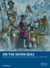 On the Seven Seas : Wargames Rules for the Age of Piracy and Adventure c.1500 1730 - eBook