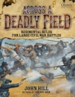 Across A Deadly Field: Regimental Rules for Civil War Battles - eBook