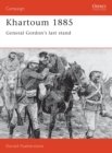 Khartoum 1885 : General Gordon's Last Stand - eBook
