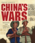 China s Wars : Rousing the Dragon 1894-1949 - eBook