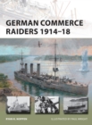 German Commerce Raiders 1914-18 - Book