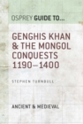 Genghis Khan & the Mongol Conquests 1190–1400 - eBook
