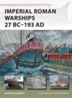Imperial Roman Warships 27 BC–193 AD - Book