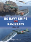 US Navy Ships vs Kamikazes 1944-45 - Book