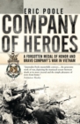 Company of Heroes : A Forgotten Medal of Honor and Bravo Company’s War in Vietnam - eBook