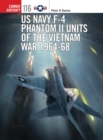 US Navy F-4 Phantom II Units of the Vietnam War 1964-68 - Book