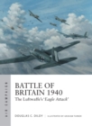 Battle of Britain 1940 : The Luftwaffe’s ‘Eagle Attack’ - Book
