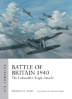 Battle of Britain 1940 : The Luftwaffe’s ‘Eagle Attack’ - eBook