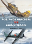 P-39/P-400 Airacobra vs A6M2/3 Zero-sen : New Guinea 1942 - Book