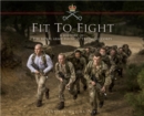 Fit to Fight: A History of the Royal Army Physical Training Corps 1860 2015 - eBook