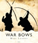 War Bows : Longbow, crossbow, composite bow and Japanese yumi - eBook