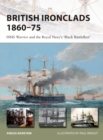 British Ironclads 1860–75 : HMS Warrior and the Royal Navy's 'Black Battlefleet' - eBook