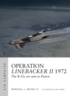 Operation Linebacker II 1972 : The B-52s are sent to Hanoi - Book