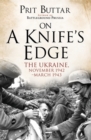 On a Knife's Edge : The Ukraine, November 1942 March 1943 - eBook