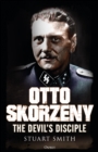 Otto Skorzeny : The Devil s Disciple - eBook